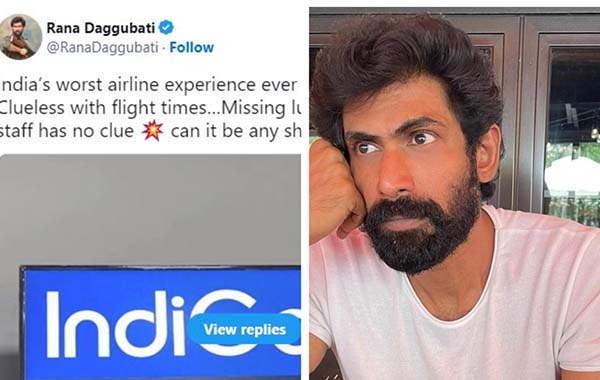 Rana Daggubati : ఇండిగో ఎయిర్‌లైన్స్‌పై రానా ఫైర్‌