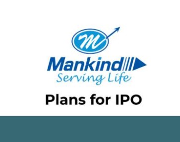 Mankind IPO :ఐపీవోకు మరో అతిపెద్ద ఫార్మా కంపెనీ… మ్యాన్‌కైండ్‌కు అప్లై చేయొచ్చా