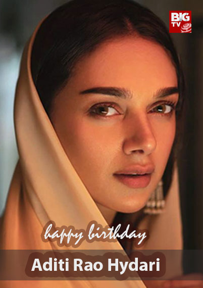 Happy Birthday Aditi Rao Hydari From BigTV