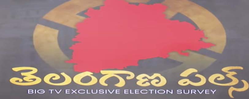 BIG TV Telangana Election Survey