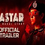 Bastar Trailer: ఏంటి భయ్యా! ఈ అరాచకం, కేరళ స్టోరీ తరహాలో బస్తర్‌ ట్రైలర్‌