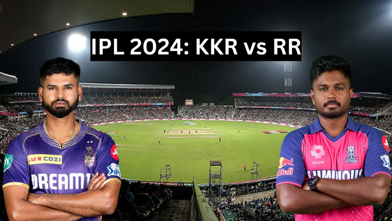 KKR vs RR IPL 2024 Preview: నేడు కోల్ కతా నైట్ రైడర్స్ వర్సెస్ రాజస్థాన్ రాయల్స్