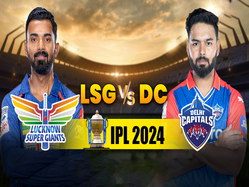 LSG vs DC IPL 2024 Preview: నేడు లక్నో సూపర్ జెయింట్స్ వర్సెస్ ఢిల్లీ క్యాపిటల్స్