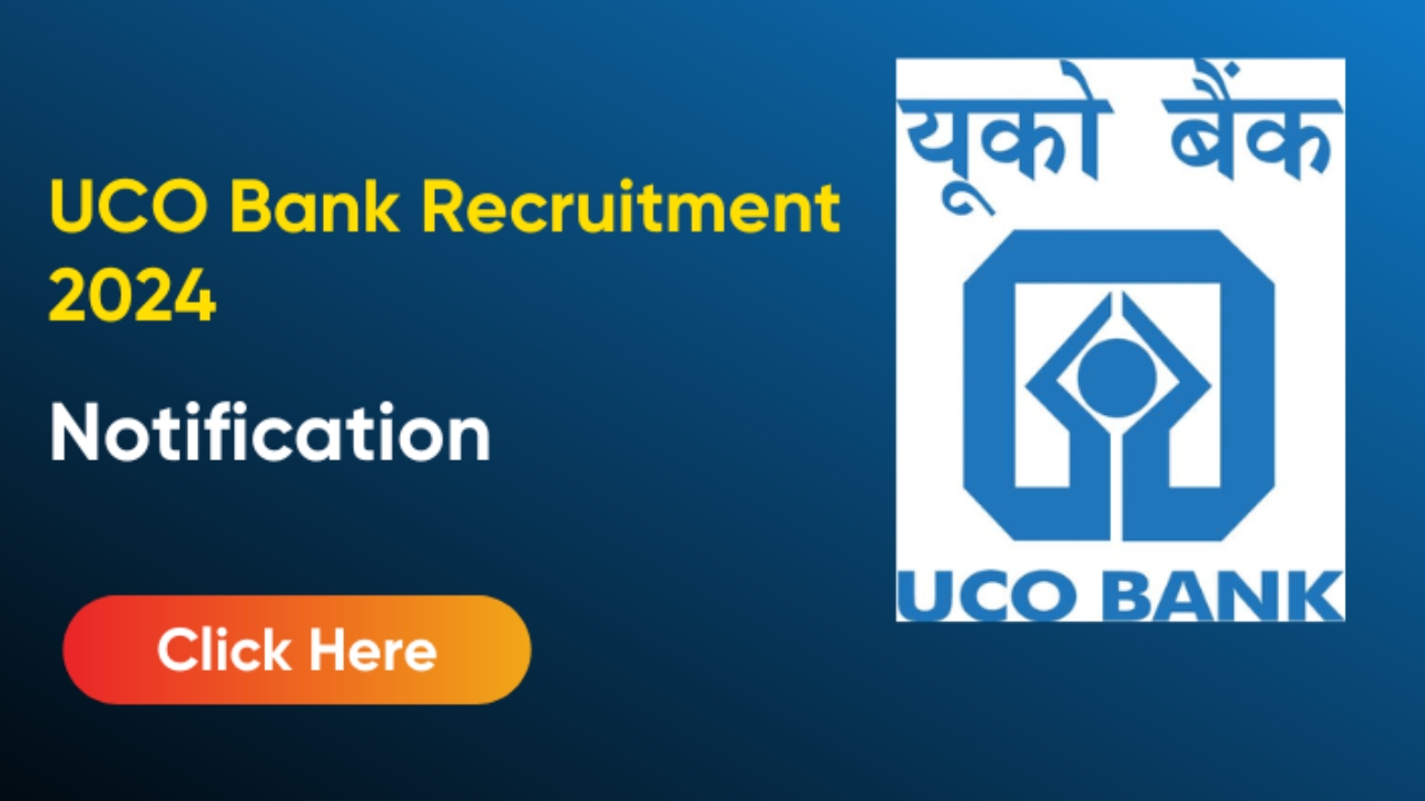 UCO Bank Recruitment 2024: యూకో బ్యాంక్‌‌లో అప్రెంటిస్ పోస్టులు.. దరఖాస్తుకు చివరి తేదీ ?