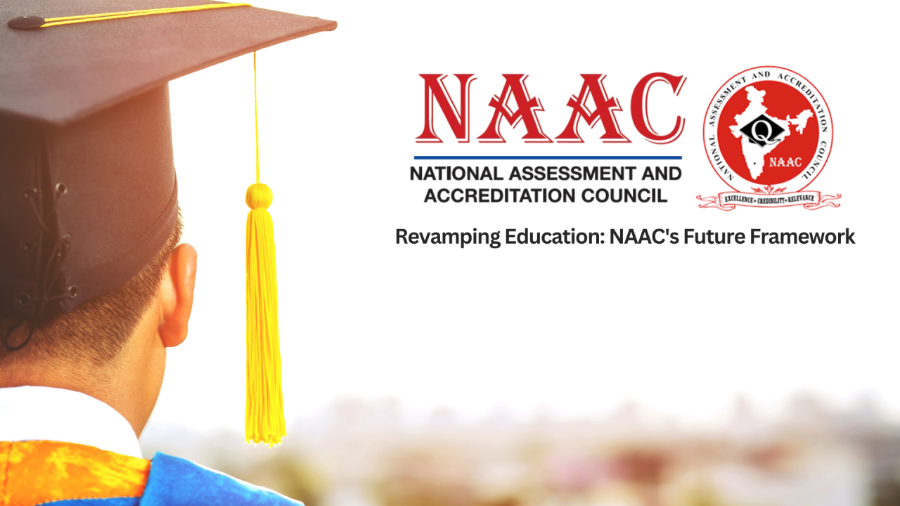 Naac Conditions: న్యాక్ గుర్తింపు నిబంధనలు మరింత సరళం