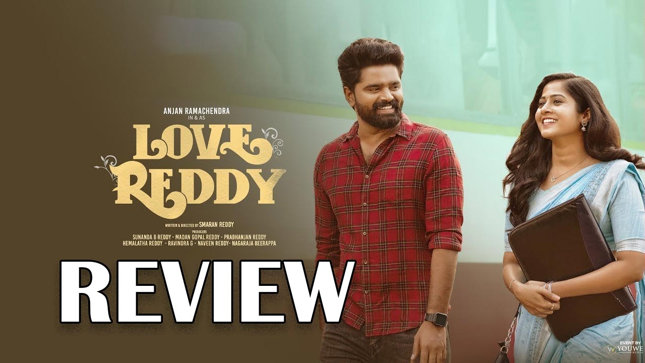 Love Reddy Movie Review : లవ్ రెడ్డి మూవీ రివ్యూ…